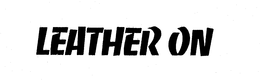 LEATHER ON trademark