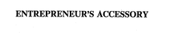 ENTREPRENEUR'S ACCESSORY trademark
