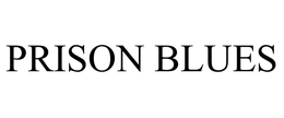 PRISON BLUES trademark