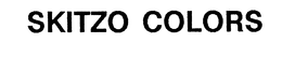 SKITZO COLORS trademark