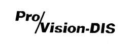 PRO/VISION-DIS trademark