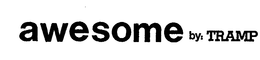 AWESOME BY: TRAMP trademark