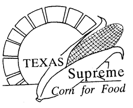 TEXAS SUPREME CORN FOR FOOD trademark
