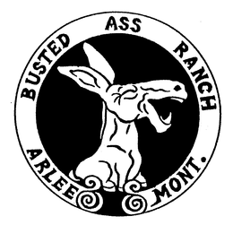 BUSTED ASS RANCH ARLEE MONT. trademark