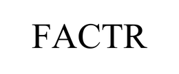 FACTR trademark
