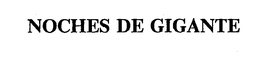 NOCHES DE GIGANTE trademark