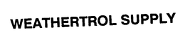 WEATHERTROL SUPPLY trademark