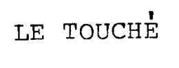 LE TOUCHE trademark