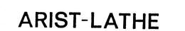 ARIST-LATHE trademark