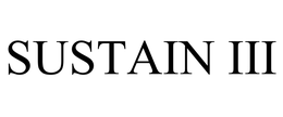 SUSTAIN III trademark