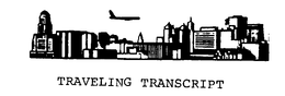 TRAVELING TRANSCRIPT trademark