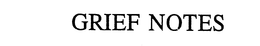 GRIEF NOTES trademark