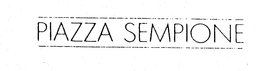 PIAZZA SEMPIONE trademark