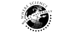 WHERE SCIENCE WORKS NATURALLY trademark