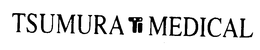 TSUMURA TI MEDICAL trademark