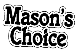 MASON'S CHOICE trademark