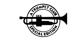A TRUMPET CLUB SPECIAL EDITION trademark