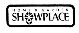 HOME & GARDEN SHOWPLACE trademark