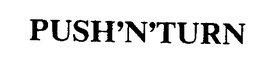 PUSH'N'TURN trademark