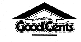 COMMERCIAL GOOD CENTS trademark