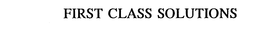 FIRST CLASS SOLUTIONS trademark