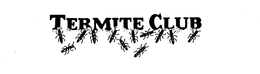 TERMITE CLUB trademark
