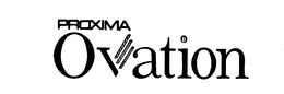 PROXIMA OVATION trademark