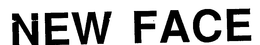 NEW FACE trademark
