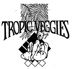 TROPIC VEGGIES trademark
