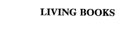 LIVING BOOKS trademark