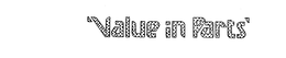 'VALUE IN PARTS' trademark