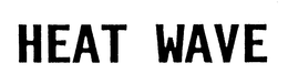 HEAT WAVE trademark