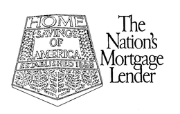 THE NATION'S MORTGAGE LENDER HOME SAVINGS OF AMERICA ESTABLISHED 1889 trademark