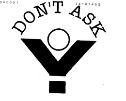 DON'T ASK Y trademark