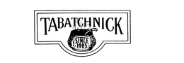 TABATCHNICK SINCE 1905 trademark