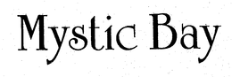 MYSTIC BAY trademark