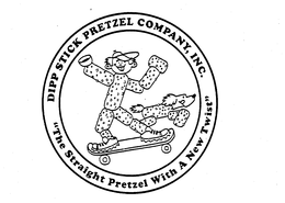 DIPP STICK PRETZEL COMPANY, INC. "THE STRAIGHT PRETZEL WITH A NEW TWIST" trademark