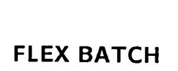 FLEX BATCH trademark