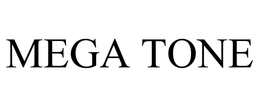 MEGA TONE trademark