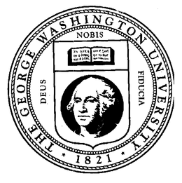 THE GEORGE WASHINGTON UNIVERSITY 1821 DEUS NOBIS FIDUCIA trademark
