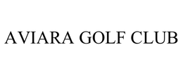 AVIARA GOLF CLUB trademark