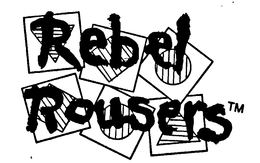 REBEL ROUSERS trademark