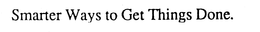 SMARTER WAYS TO GET THINGS DONE trademark