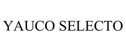 YAUCO SELECTO trademark
