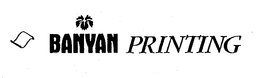 BANYAN PRINTING trademark