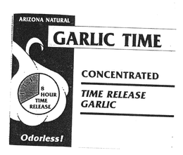 ARIZONA NATURAL GARLIC TIME 8 HOUR TIMERELEASE ODORLESS! trademark