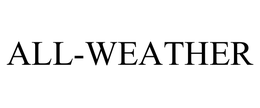 ALL-WEATHER trademark