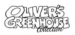 OLIVER'S GREENHOUSE COLLECTION trademark