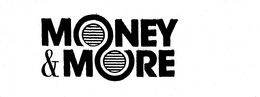 MONEY & MORE trademark