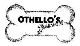 OTHELLO'S GOURMET trademark